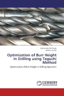 Optimization of Burr Height in Drilling Using Taguchi Method