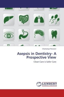 Asepsis in Dentistry- A Prospective View