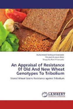 Appraisal of Resistance 0f Old And New Wheat Genotypes To Tribolium