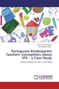 Portuguese Kindergarten Teachers' conceptions about STS - a Case Study