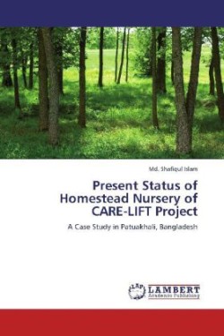 Present Status of Homestead Nursery of CARE-LIFT Project
