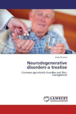 Neurodegenerative disorders-a treatise