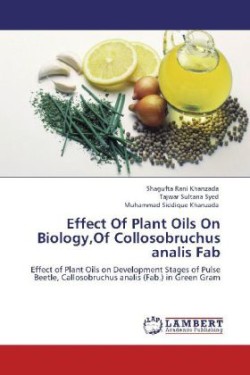 Effect Of Plant Oils On Biology, Of Collosobruchus analis Fab