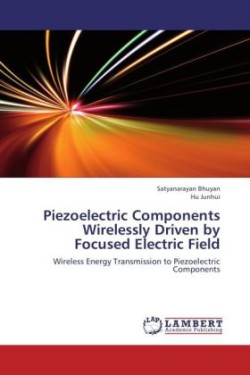 Piezoelectric Components Wirelessly Driven by Focused Electric Field