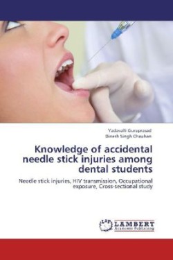 Knowledge of accidental needle stick injuries among dental students