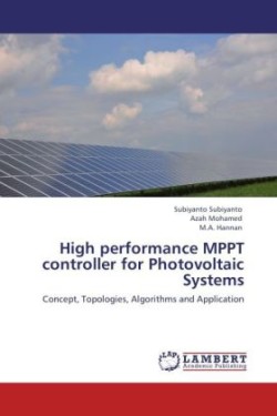 High performance MPPT controller for Photovoltaic Systems