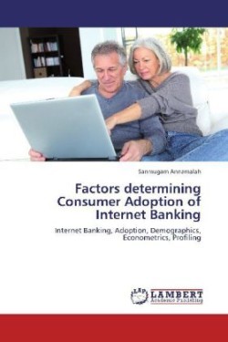 Factors determining Consumer Adoption of Internet Banking