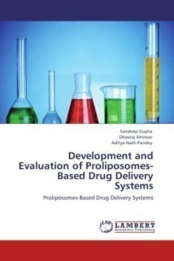 Development and Evaluation of Proliposomes-Based Drug Delivery Systems