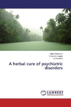 A herbal cure of psychiatric disorders