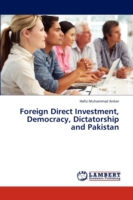 Foreign Direct Investment, Democracy, Dictatorship and Pakistan