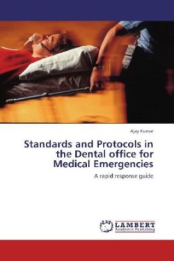 Standards and Protocols in the Dental office for Medical Emergencies