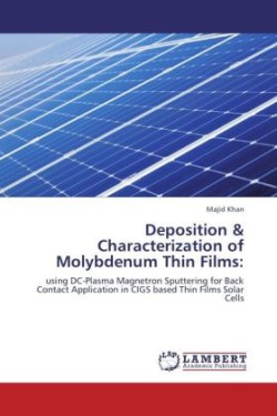 Deposition & Characterization of Molybdenum Thin Films