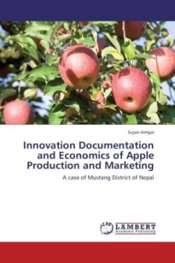 Innovation Documentation and Economics of Apple Production and Marketing