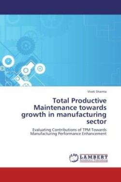 Total Productive Maintenance towards growth in manufacturing sector