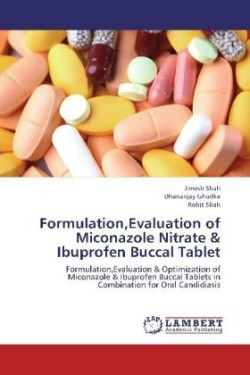 Formulation, Evaluation of Miconazole Nitrate & Ibuprofen Buccal Tablet