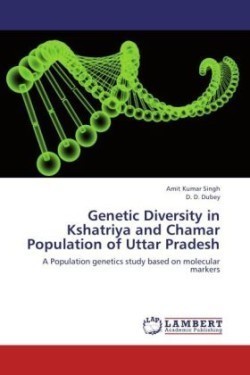 Genetic Diversity in Kshatriya and Chamar Population of Uttar Pradesh