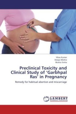 Preclinical Toxicity and Clinical Study of 'Garbhpal Ras' in Pregnancy