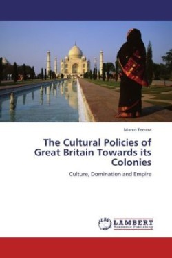 Cultural Policies of Great Britain Towards its Colonies