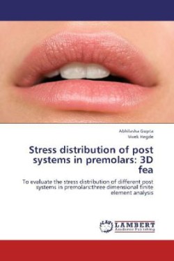 Stress distribution of post systems in premolars