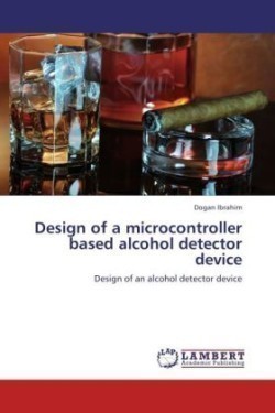 Design of a microcontroller based alcohol detector device