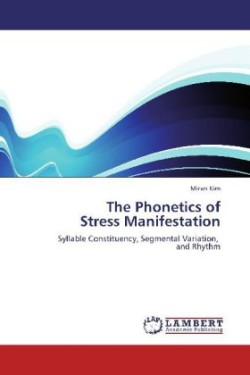 Phonetics of Stress Manifestation