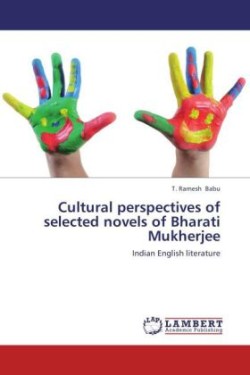 Cultural perspectives of selected novels of Bharati Mukherjee