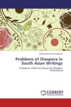 Problems of Diaspora in South Asian Writings