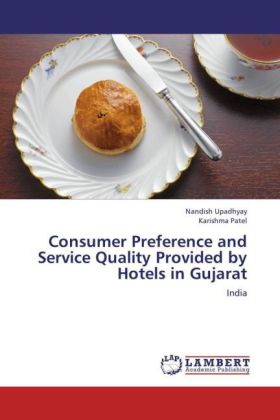 Consumer Preference and Service Quality Provided by Hotels in Gujarat