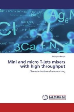 Mini and micro T-jets mixers with high throughput