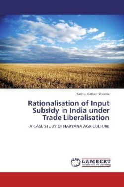 Rationalisation of Input Subsidy in India under Trade Liberalisation