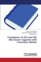 Complexes of [O] and [N] Mix Donor Ligands with Transition Metals