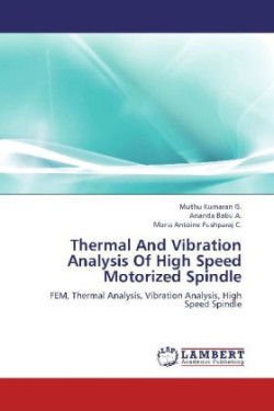 Thermal and Vibration Analysis of High Speed Motorized Spindle