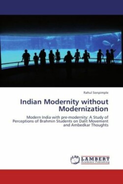 Indian Modernity without Modernization