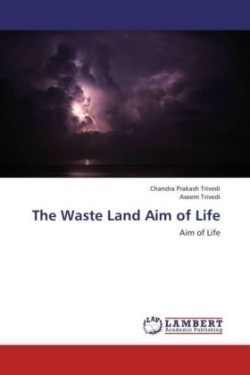 Waste Land Aim of Life
