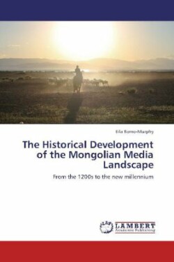 Historical Development of the Mongolian Media Landscape
