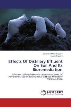 Effects Of Distillery Effluent On Soil And Its Bioremediation