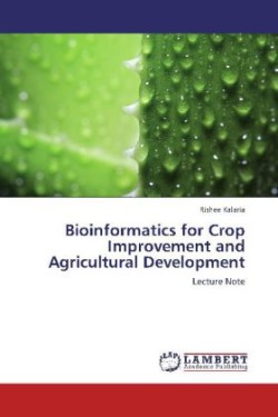 Bioinformatics for Crop Improvement and Agricultural Development