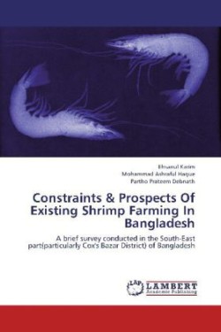 Constraints & Prospects Of Existing Shrimp Farming In Bangladesh