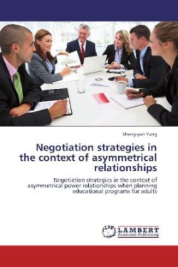 Negotiation Strategies in the Context of Asymmetrical Relationships