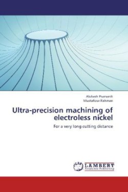 Ultra-precision machining of electroless nickel