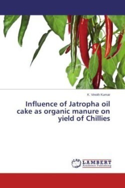 Influence of Jatropha oil cake as organic manure on yield of Chillies