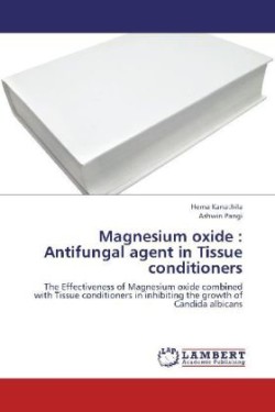 Magnesium oxide : Antifungal agent in Tissue conditioners
