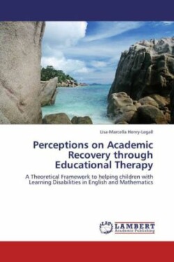 Perceptions on Academic Recovery Through Educational Therapy