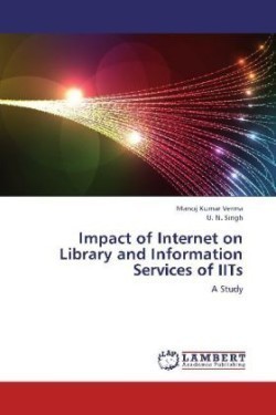 Impact of Internet on Library and Information Services of Iits