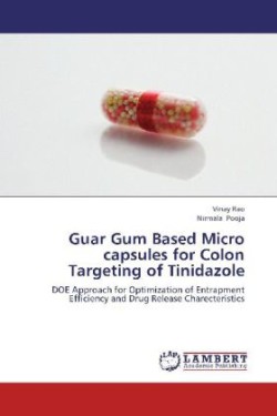 Guar Gum Based Micro Capsules for Colon Targeting of Tinidazole