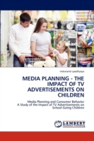Media Planning - The Impact of TV Advertisements on Children