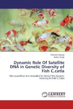 Dynamic Role of Satellite DNA in Genetic Diversity of Fish C.Catla