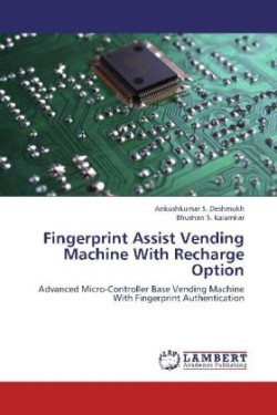 Fingerprint Assist Vending Machine with Recharge Option