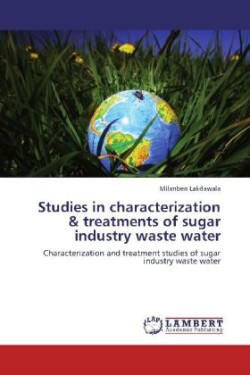 Studies in Characterization & Treatments of Sugar Industry Waste Water