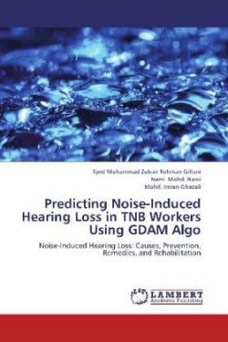 Predicting Noise-Induced Hearing Loss in Tnb Workers Using Gdam Algo